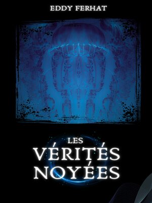 cover image of Les Vérités noyées